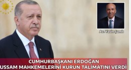 Erdoğan USSAM Mahkemelerinin kurulması talimatını verdi