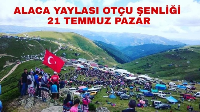 ALACA YAYLASI OTÇUSU 21 TEMMUZ’DA