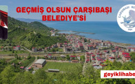 GEÇMİŞ OLSUN ÇARŞIBAŞI BELEDIYE’Sİ