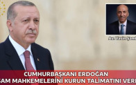 Erdoğan USSAM Mahkemelerinin kurulması talimatını verdi